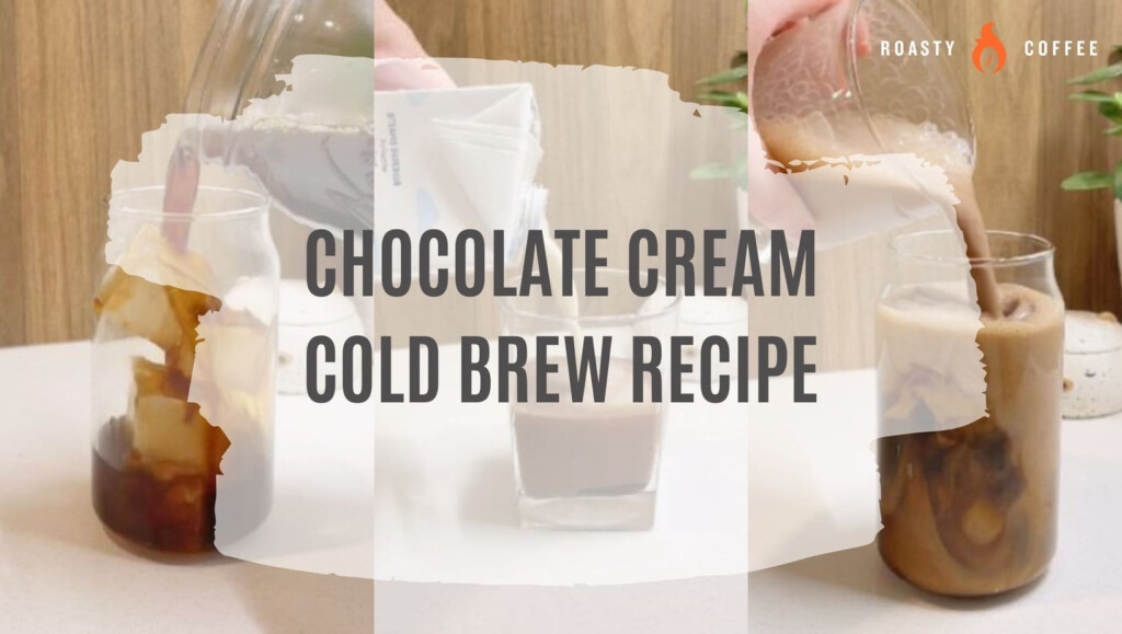 Chocolate Cream Cold Brew Recipe Roasty Coffee
