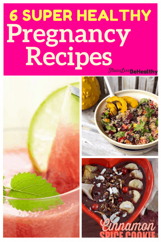 6 Super Healthy Pregnancy Recipes get The Nutrients You NEED 