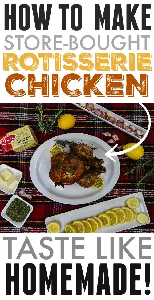 How To Make Store Bought Rotisserie Chicken Taste Like Homemade The 