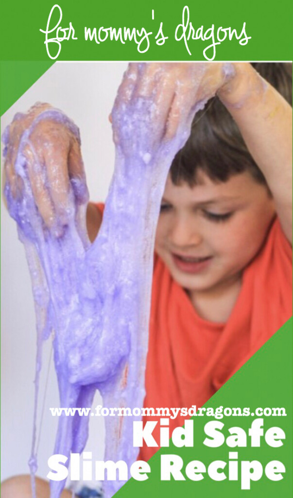 Kid Safe Slime Recipe For Mommy 39 s Dragons Mommy Blog Family Travel 