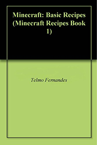 Minecraft Basic Recipes Minecraft Recipes Book 1 Kindle Edition By 