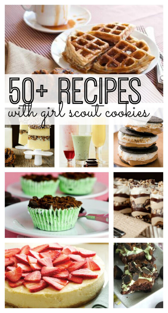 Recipes With Girl Scout Cookies My Life And Kids